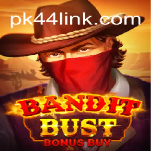 BanditBustBonusBuy: A Premier Experience on PK44.com Platform