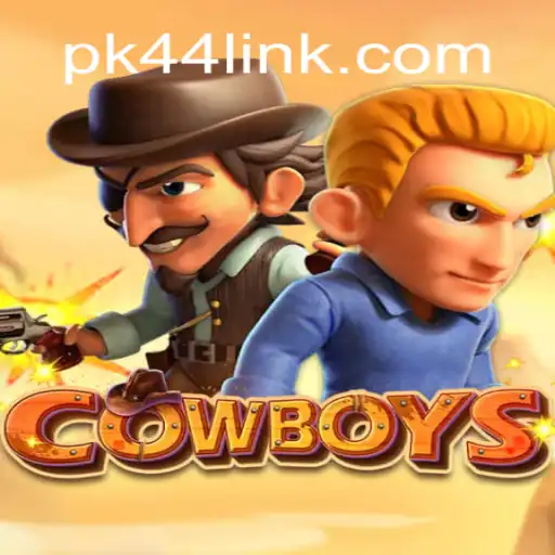 Exploring the Thrilling World of COWBOYS on PK44.com
