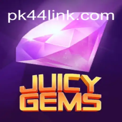 Exploring JuicyGems: The Thrilling Online Slot Experience on PK44.com