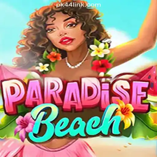 Exploring ParadiseBeach: The Ultimate Online Slots Adventure on PK44.com