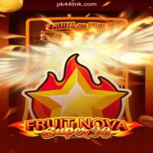 FruitrNovaSupe30: A Dive Into the Latest Sensation on PK44.com